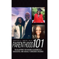 Parenthood 101: The Blueprint for Raising Academically Successful and Socially Conscious Children - Hardcover