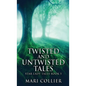 Twisted And Untwisted Tales - Hardcover