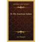 To the American Indian - Paperback