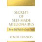 Secrets of Self-Made Millionaires: How to Build Wealth for a Secure Future - Paperback