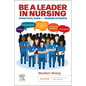 Be a Leader in Nursing: A Practical Guide for Nursing Students - Paperback