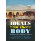 Ideals of the Body: Architecture, Urbanism, and Hygiene in Postrevolutionary Paris - Hardcover