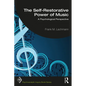The Self-Restorative Power of Music: A Psychological Perspective - Paperback