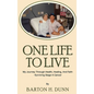 One Life To Live: My Journey Through Health, Healing, And Faith -Surviving Stage 4 Cancer - Hardcover