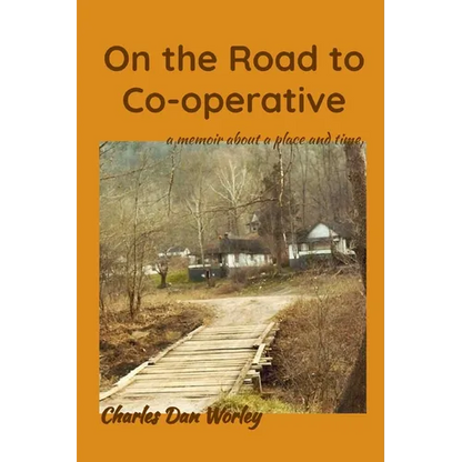 On the Road to Co-operative: a memoir about a place and time - Paperback