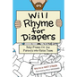 Will Rhyme for Diapers: Baby Poems for the Parents Who Raise Them - Paperback