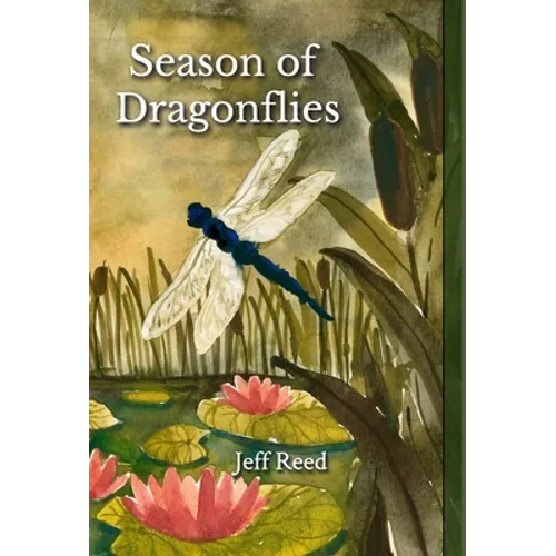 Season of Dragonflies: Poems - Hardcover