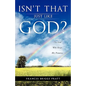 Isn't That Just Like God? - Paperback