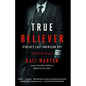 True Believer: Stalin's Last American Spy - Paperback