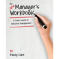 The New Manager's Workbook: A Crash Course in Effective Management - Paperback