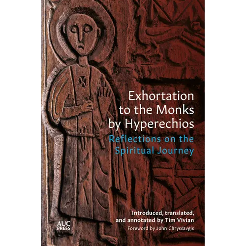 Exhortation to the Monks by Hyperechios: Reflections on the Spiritual Journey - Hardcover