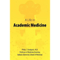 A Life in Academic Medicine - Paperback