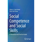 Social Competence and Social Skills: A Theoretical and Practical Guide - Hardcover