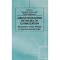 Labour Worldwide in the Era of Globalization: Alternative Union Models in the New World Order - Hardcover
