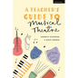 A Teacher's Guide to Musical Theatre - Hardcover
