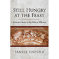 Still Hungry at the Feast: Eucharistic Justice in the Midst of Affliction - Paperback