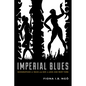 Imperial Blues: Geographies of Race and Sex in Jazz Age New York - Paperback