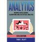 Analytics: Business Intelligence, Algorithms and Statistical Analysis - Paperback