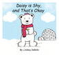 Daisy is Shy, and That's Okay - Hardcover