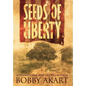 Seeds of Liberty - Hardcover
