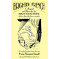 Brighter French: Colloquial and Idiomatic, for Bright Young People (who already know some) - Paperback