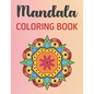 Mandala Coloring Book: 30 Gorgeous Mandalas for Meditation, Stress Relief and Relaxation - Paperback