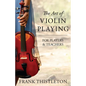 The Art of Violin Playing for Players and Teachers - Paperback