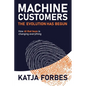 Machine Customers: How AI that buys is changing everything - Paperback