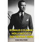 Ronald Colman (hardback): Hollywood's Gentleman Hero - Hardcover