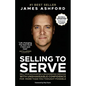 Selling to Serve: Sell Your Accounting & Bookkeeping Services with Unshakeable Confidence for More Than You Thought Possible - Paperback
