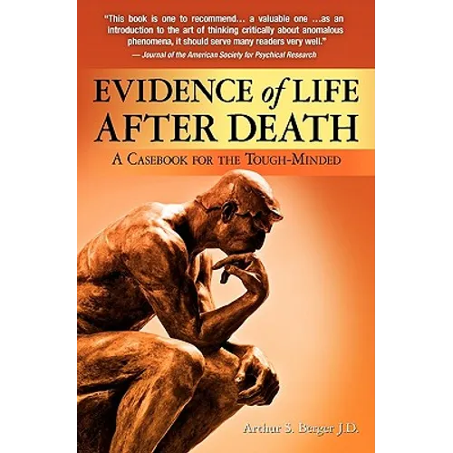 Evidence of Life After Death: A Casebook for the Tough-Minded - Paperback