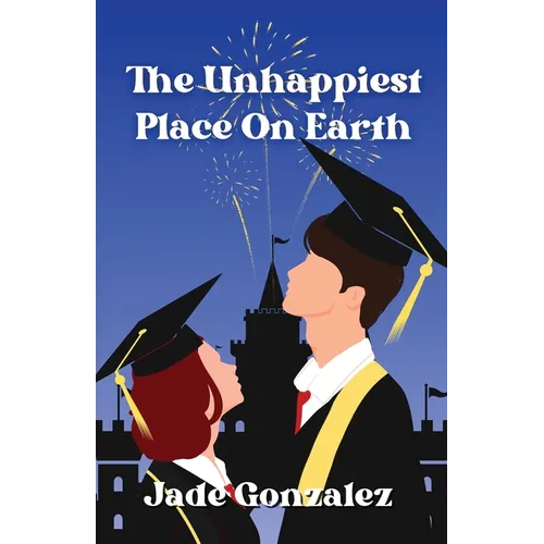 The Unhappiest Place On Earth: Can one day change everything? - Paperback