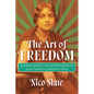 The Art of Freedom: Kamaladevi Chattopadhyay and the Making of Modern India - Paperback