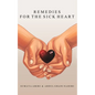 Remedies for the Sick Heart - Paperback