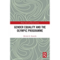 Gender Equality and the Olympic Programme - Paperback