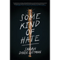Some Kind of Hate - Hardcover
