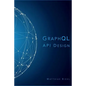 Graphql API Design - Paperback