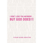 I Don't Love You Anymore...But God Does!!!: But God Does!!! - Paperback