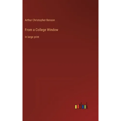 From a College Window: in large print - Hardcover