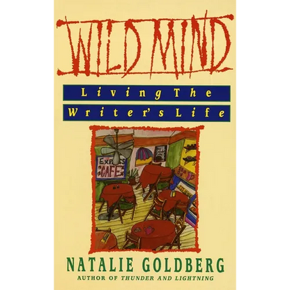 Wild Mind: Living the Writer's Life - Paperback