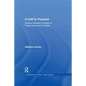 Call to Purpose: Mission-Centered Change at Three Liberal Arts Colleges - Paperback