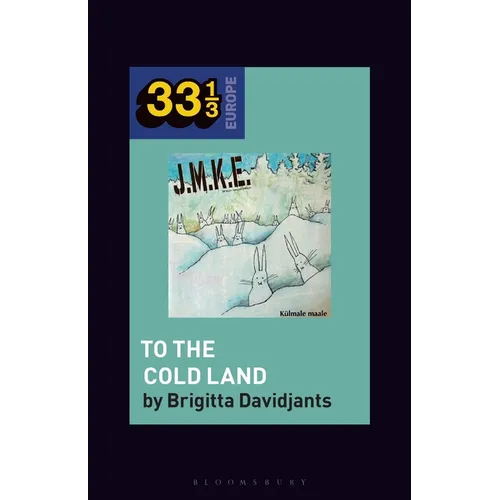 J.M.K.E.'s to the Cold Land - Paperback