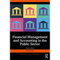Financial Management and Accounting in the Public Sector - Paperback