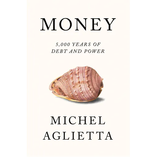 Money: 5,000 Years of Debt and Power - Hardcover