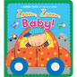 Zoom, Zoom, Baby! - Board Book