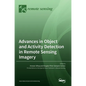 Advances in Object and Activity Detection in Remote Sensing Imagery - Hardcover