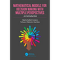 Mathematical Models for Decision Making with Multiple Perspectives: An Introduction - Paperback