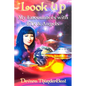 Look Up: My Encounters with ETs and Angels - Paperback