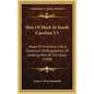 Men of Mark in South Carolina V3: Ideals of American Life, a Collection of Biographies of Leading Men of the State (1908) - Hardcover