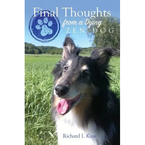 Final Thoughts From A Dying Zen Dog - Paperback